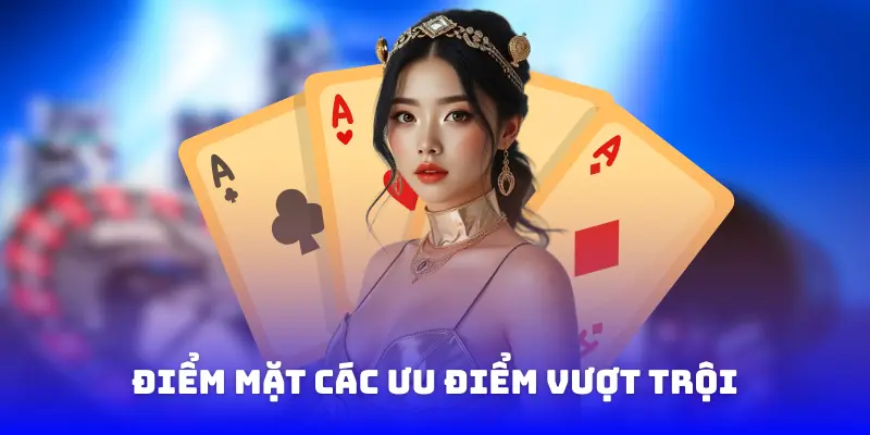 Điểm mặt các ưu điểm vượt trội tại sòng bạc online cực đã