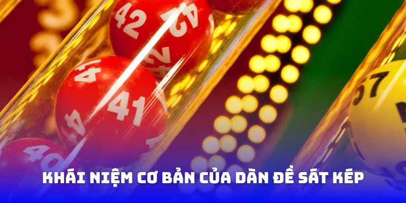 Khái niệm cơ bản của dàn đề sát kép