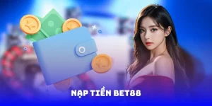 Nạp Tiền Bet88