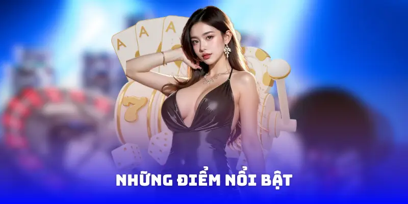 Những điểm nổi bật