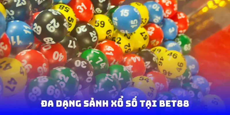 đa dạng sảnh xổ số tại bet88