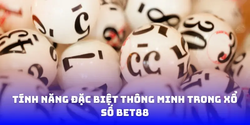Tính năng đặc biệt thông minh